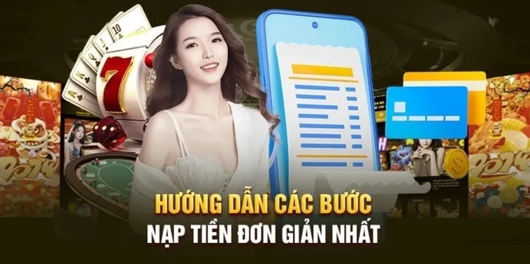 Cách Nạp Tiền GD365 Nhanh Chóng An Toàn Nhận Ngay Ưu Đãi Khủng